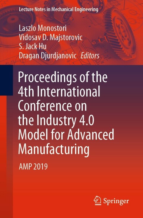 Cover image for book Proceedings of the 4th International Conference on the Industry 4.0 Model for Advanced Manufacturing