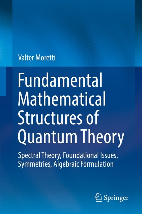 Cover image for book Fundamental Mathematical Structures of Quantum Theory
