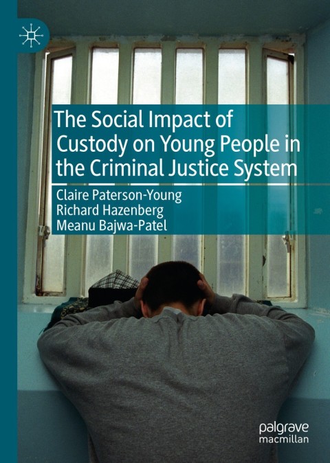 Cover image for book The Social Impact of Custody on Young People in the Criminal Justice System