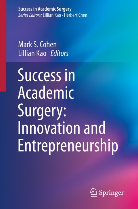 Cover image for book Success in Academic Surgery: Innovation and Entrepreneurship