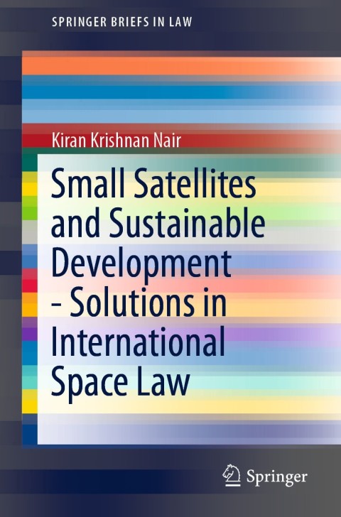 Cover image for book Small Satellites and Sustainable Development - Solutions in International Space Law