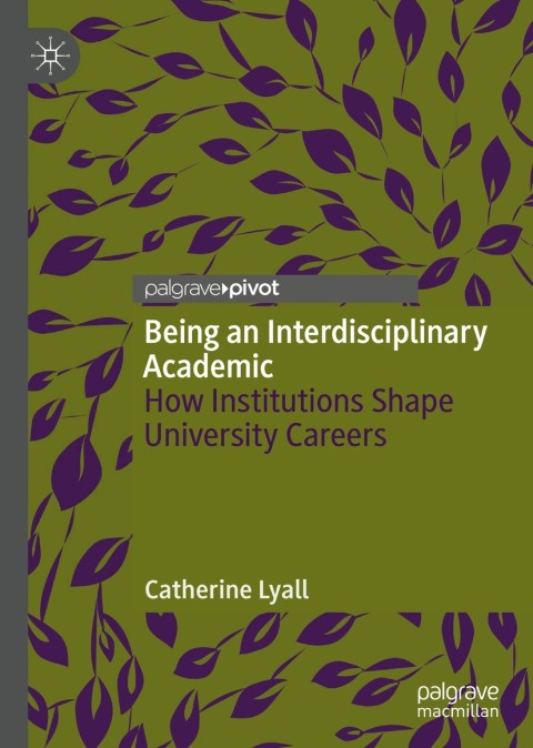 Cover image for book Being an Interdisciplinary Academic
