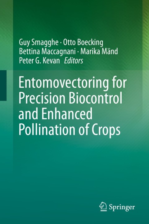 Cover image for book Entomovectoring for Precision Biocontrol and Enhanced Pollination of Crops