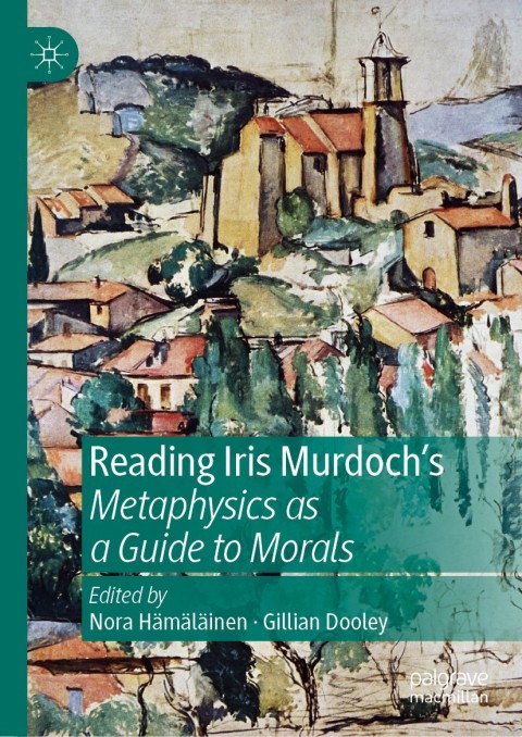 Cover image for book Reading Iris Murdoch's Metaphysics as a Guide to Morals