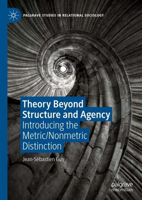 Cover image for book Theory Beyond Structure and Agency