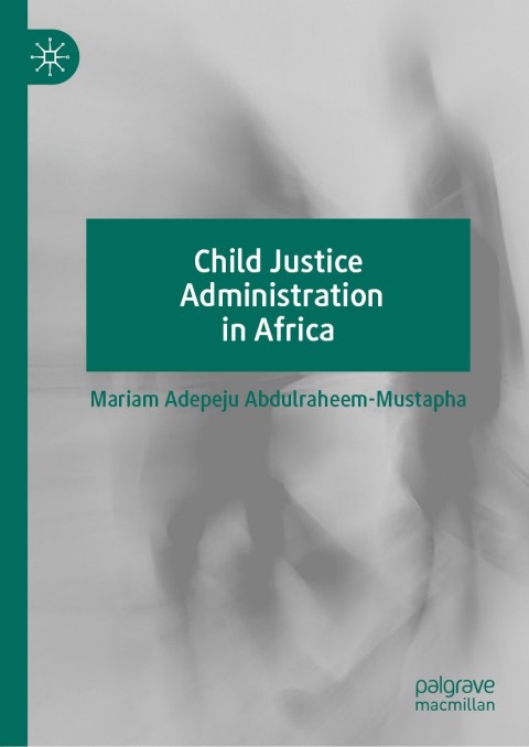 Cover image for book Child Justice Administration in Africa