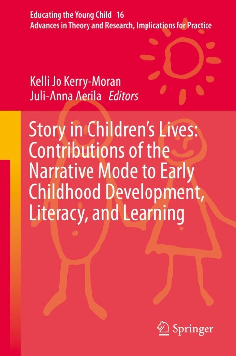 Cover image for book Story in Children's Lives: Contributions of the Narrative Mode to Early Childhood Development, Literacy, and Learning