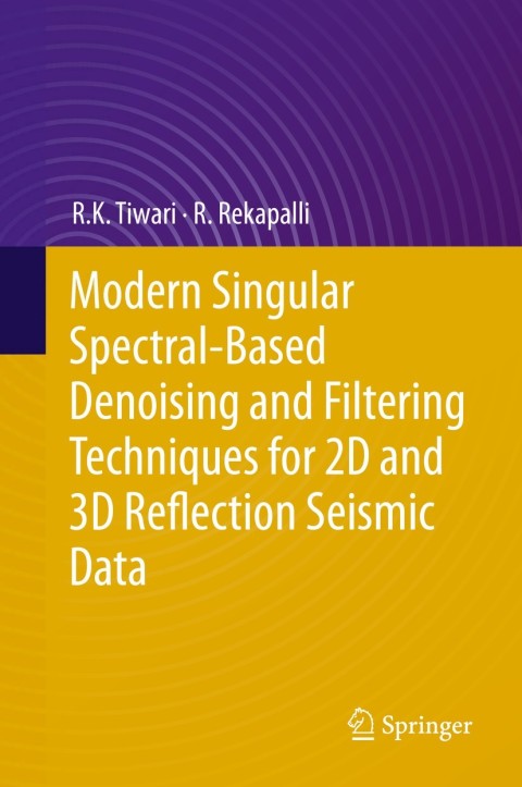 Cover image for book Modern Singular Spectral-Based Denoising and Filtering Techniques for 2D and 3D Reflection Seismic Data