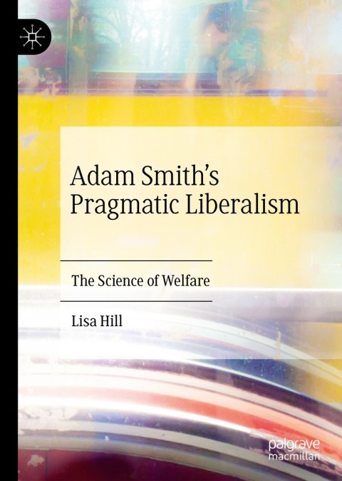 Cover image for book Adam Smith’s Pragmatic Liberalism