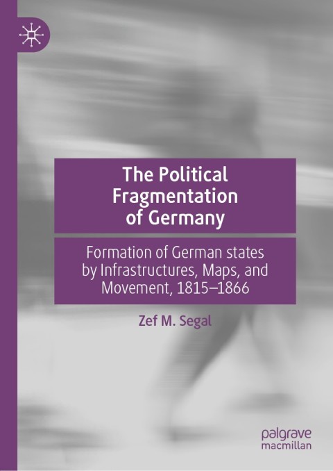 Cover image for book The Political Fragmentation of Germany