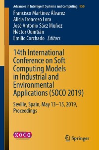 صورة الغلاف: 14th International Conference on Soft Computing Models in Industrial and Environmental Applications (SOCO 2019) 9783030200541