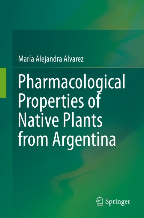 Cover image for book Pharmacological Properties of Native Plants from Argentina