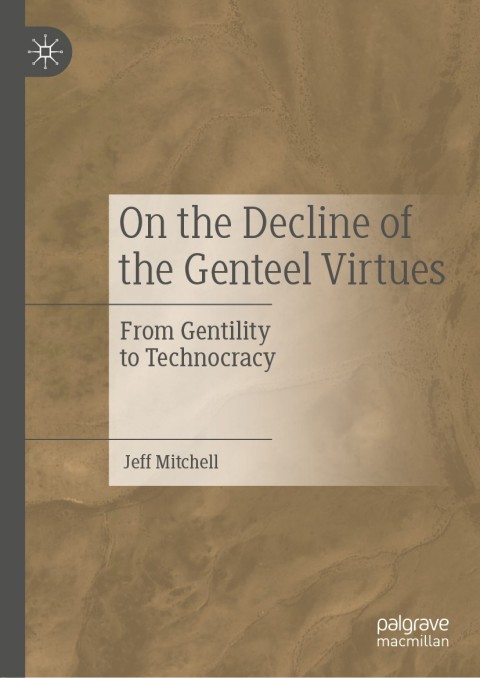 Cover image for book On the Decline of the Genteel Virtues