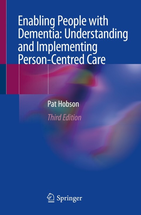 Cover image for book Enabling People with Dementia: Understanding and Implementing Person-Centred Care