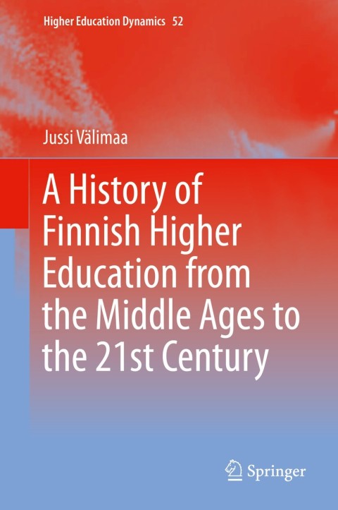 Cover image for book A History of Finnish Higher Education from the Middle Ages to the 21st Century
