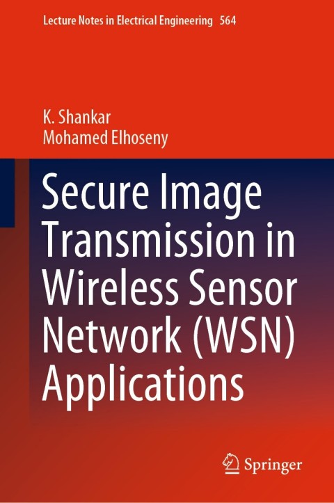 Cover image for book Secure Image Transmission in Wireless Sensor Network (WSN) Applications