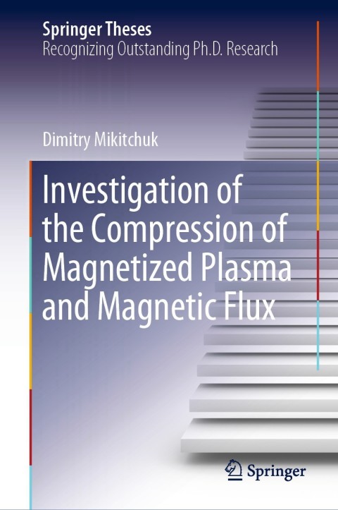 Cover image for book Investigation of the Compression of Magnetized Plasma and Magnetic Flux
