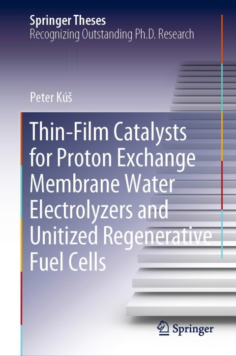 Cover image for book Thin-Film Catalysts for Proton Exchange Membrane Water Electrolyzers and Unitized Regenerative Fuel Cells
