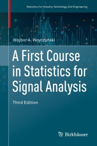 Cover image: A First Course in Statistics for Signal Analysis 3rd edition 9783030209070