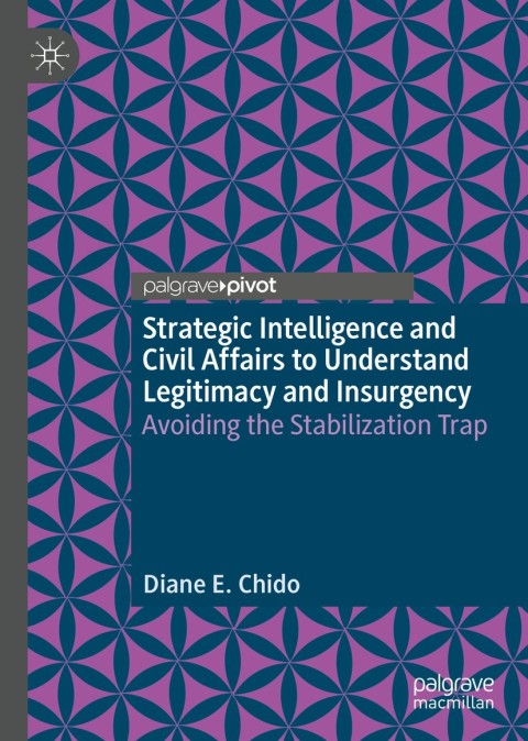 Cover image for book Strategic Intelligence and Civil Affairs to Understand Legitimacy and Insurgency