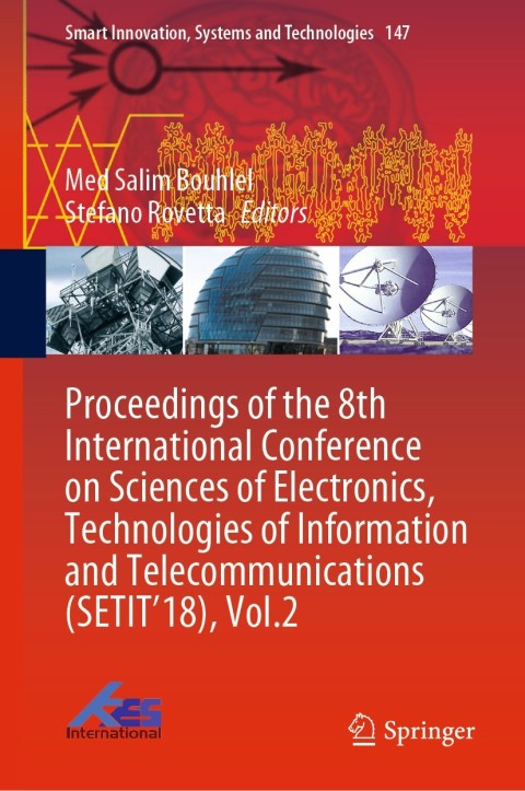 Cover image for book Proceedings of the 8th International Conference on Sciences of Electronics, Technologies of Information and Telecommunications (SETIT’18), Vol.2