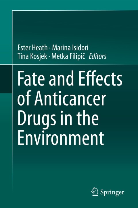 Cover image for book Fate and Effects of Anticancer Drugs in the Environment