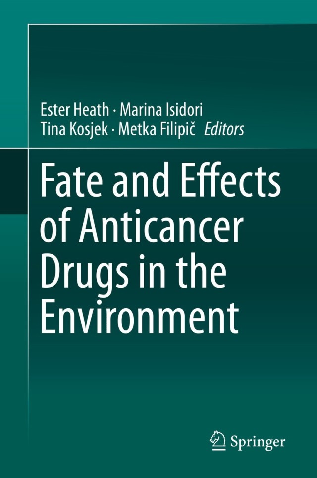 Fate and Effects of Anticancer Drugs in the Environment
