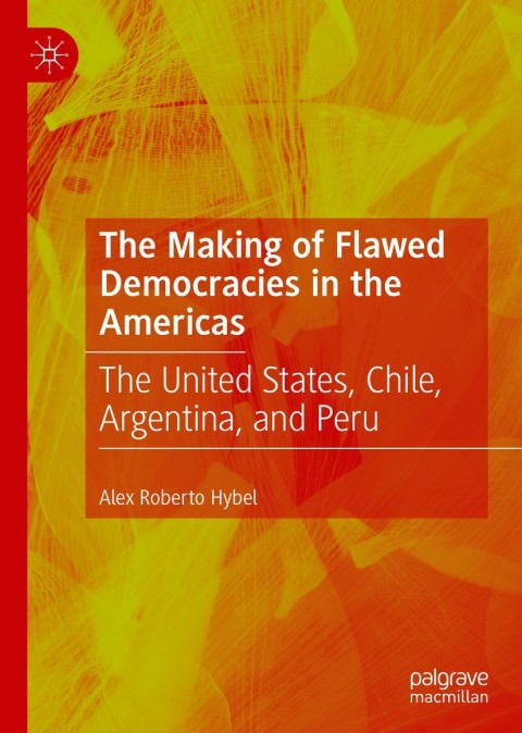 Cover image for book The Making of Flawed Democracies in the Americas