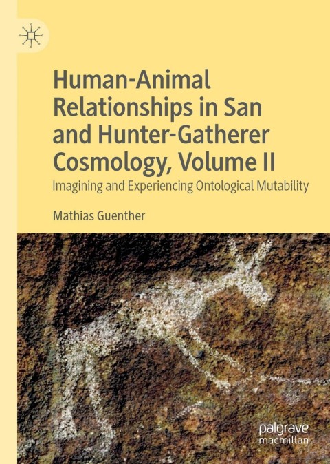 Cover image for book Human-Animal Relationships in San and Hunter-Gatherer Cosmology, Volume II