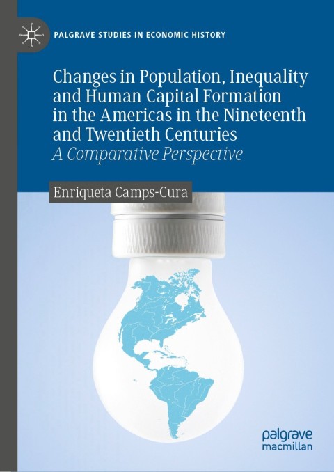Cover image for book Changes in Population, Inequality and Human Capital Formation in the Americas in the Nineteenth and Twentieth Centuries