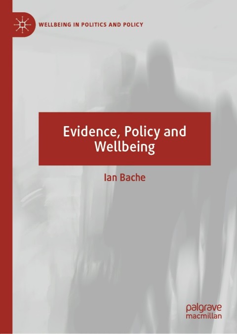 Cover image for book Evidence, Policy and Wellbeing