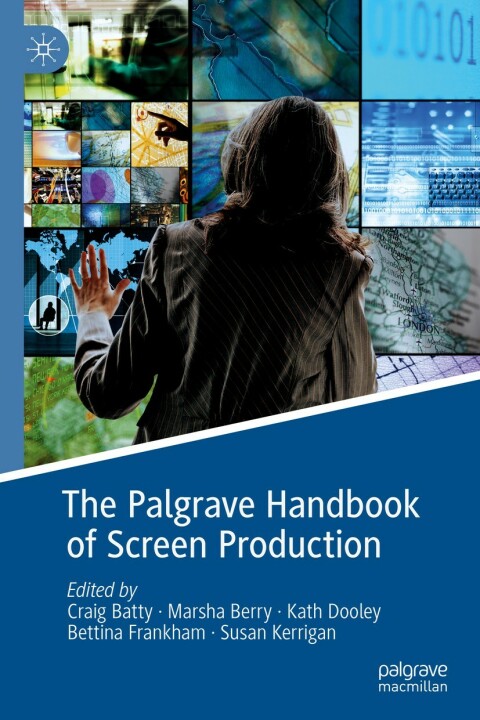 Cover image for book The Palgrave Handbook of Screen Production