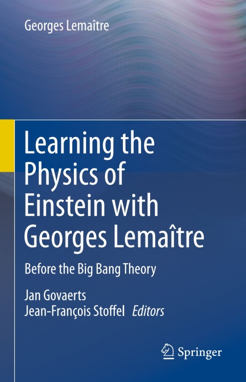 Cover image for book Learning the Physics of Einstein with Georges Lemaître