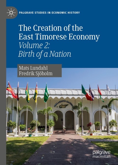 Cover image for book The Creation of the East Timorese Economy