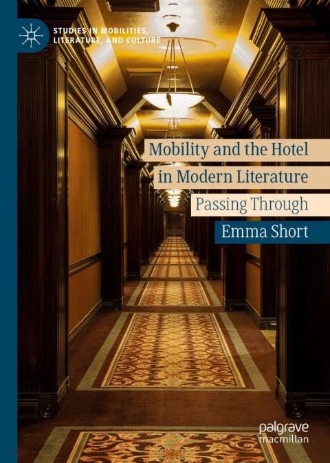 Cover image for book Mobility and the Hotel in Modern Literature