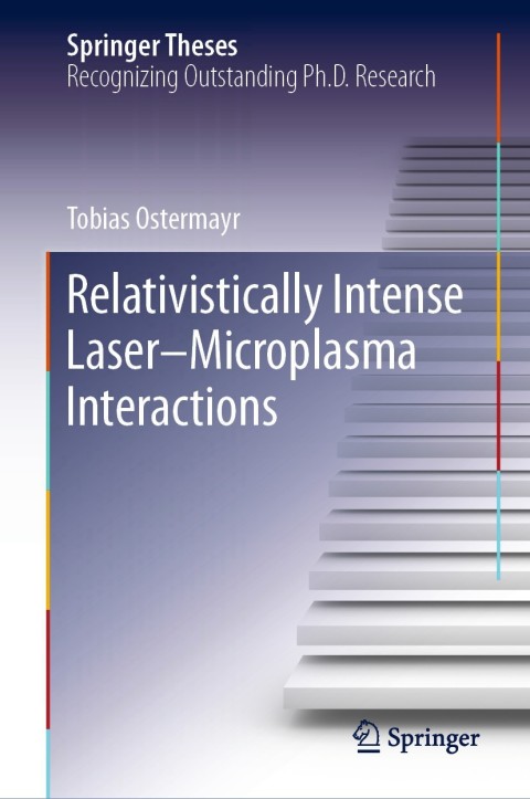 Cover image for book Relativistically Intense Laser–Microplasma Interactions