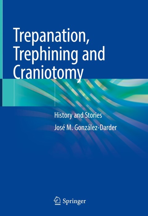 Cover image for book Trepanation, Trephining and Craniotomy