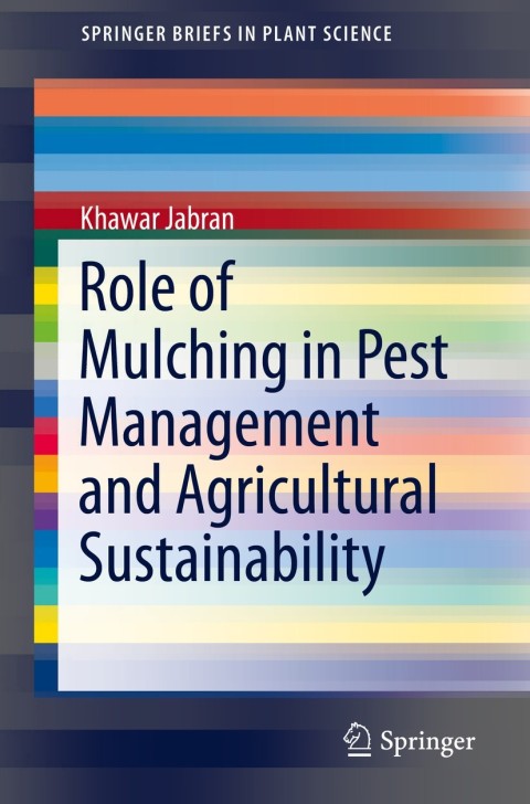 Cover image for book Role of Mulching in Pest Management and Agricultural Sustainability