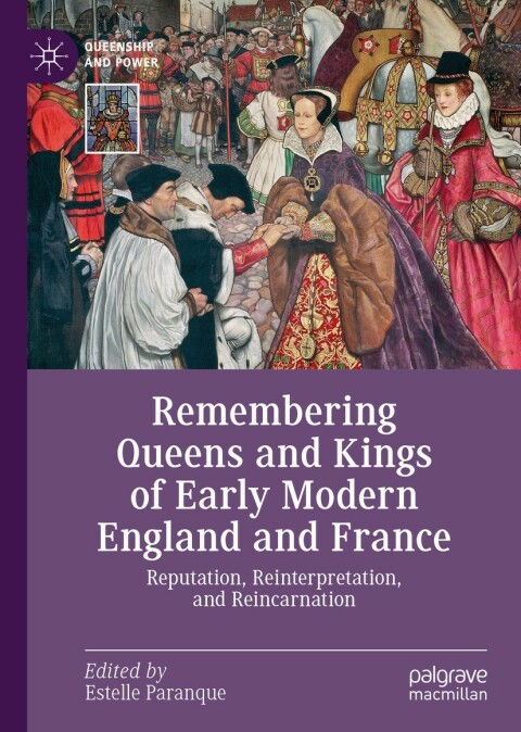 Cover image for book Remembering Queens and Kings of Early Modern England and France