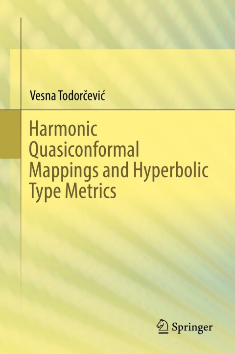 Cover image for book Harmonic Quasiconformal Mappings and Hyperbolic Type Metrics