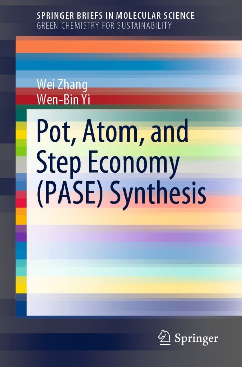 Pot, Atom, and Step Economy (PASE) Synthesis 
