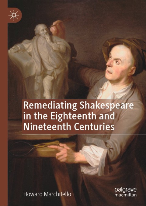 Cover image for book Remediating Shakespeare in the Eighteenth and Nineteenth Centuries