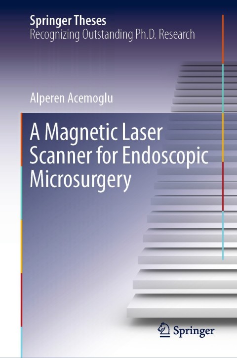 Cover image for book A Magnetic Laser Scanner for Endoscopic Microsurgery