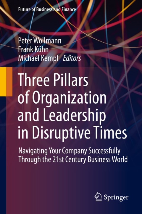 Cover image for book Three Pillars of Organization and Leadership in Disruptive Times