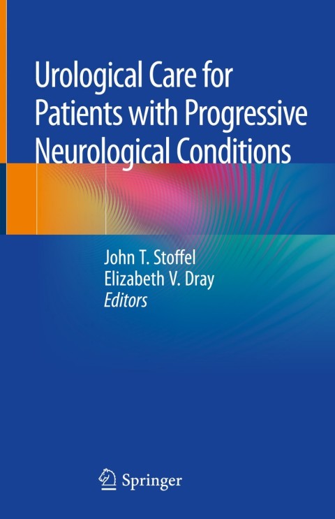 Cover image for book Urological Care for Patients with Progressive Neurological Conditions