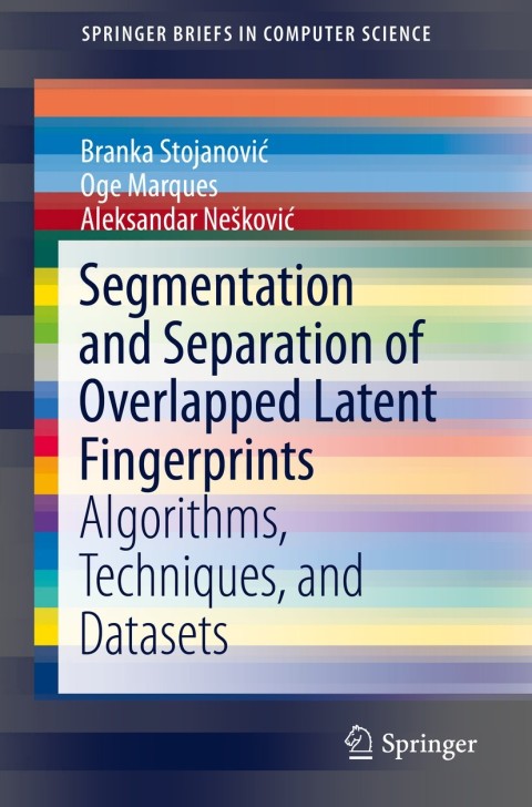 Cover image for book Segmentation and Separation of Overlapped Latent Fingerprints