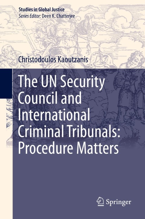Cover image for book The UN Security Council and International Criminal Tribunals: Procedure Matters