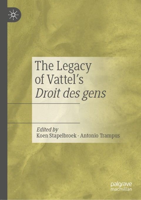 Cover image for book The Legacy of Vattel's Droit des gens