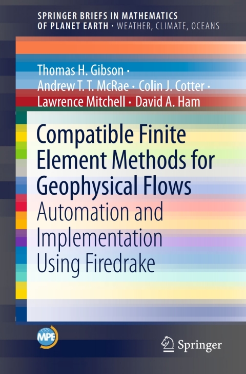 Compatible Finite Element Methods for Geophysical Flows 