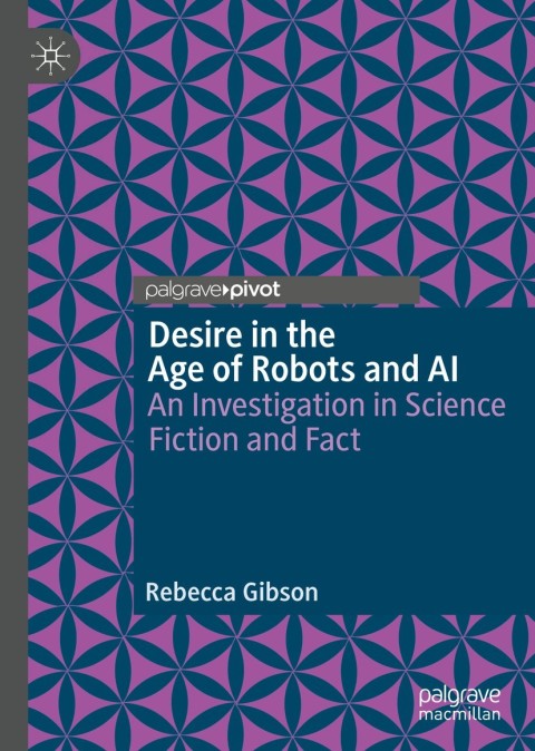 Cover image for book Desire in the Age of Robots and AI